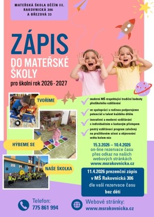 Z&aacute;pis k před&scaron;koln&iacute;mu vzděl&aacute;v&aacute;n&iacute; do Mateřsk&eacute; &scaron;koly Děč&iacute;n III, Rakovnick&aacute; 306 a Březov&aacute; 33 pro &scaron;koln&iacute; rok 2026 - 2027